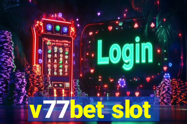 v77bet slot